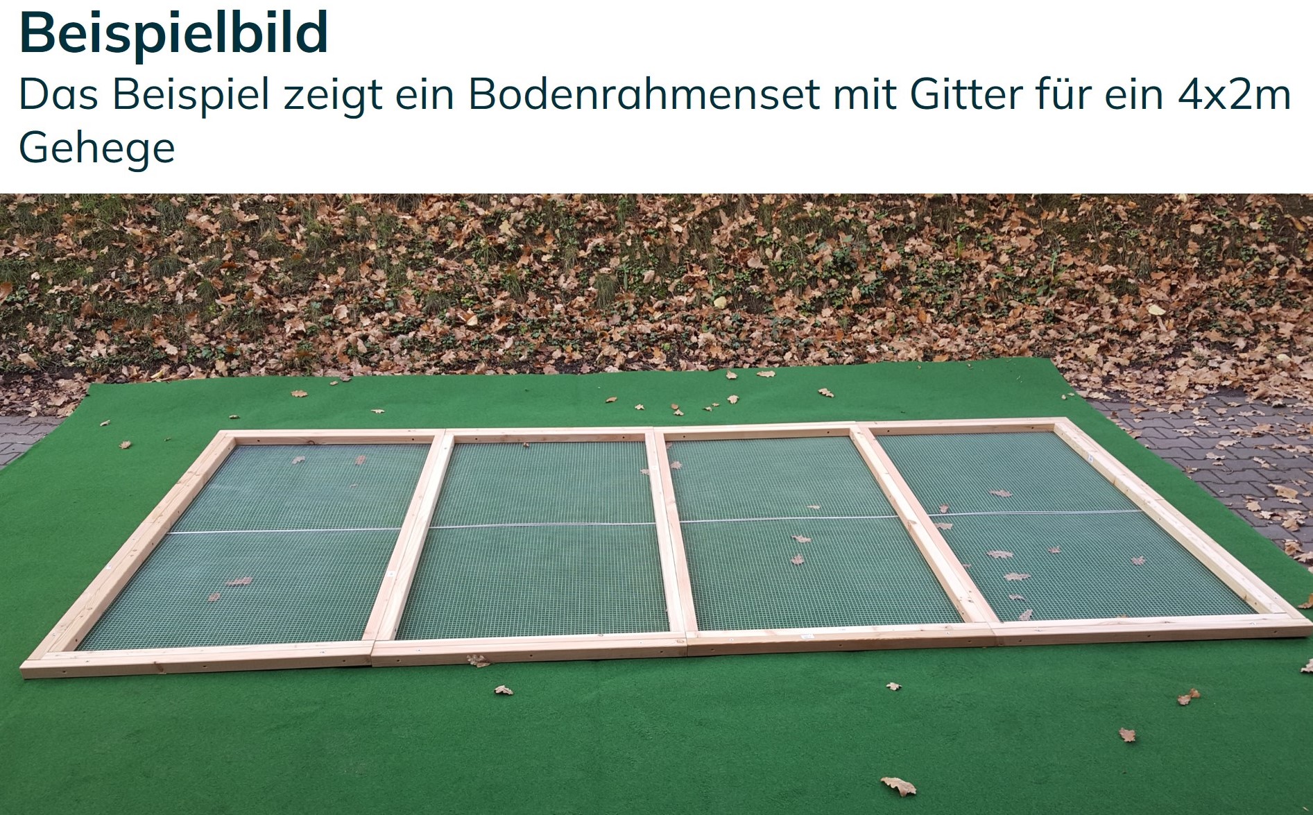 Beispielbild: Das Beispielbild zeigt ein Bodenrahmenset mit Gitter für ein 4x2m Gehege